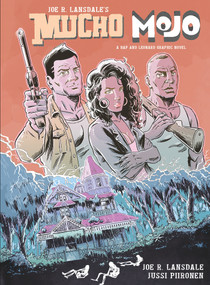 Mucho Mojo (A Hap and Leonard Graphic Novel) by Jussi Piironen, Joe R. Lansdale, 9781639510788