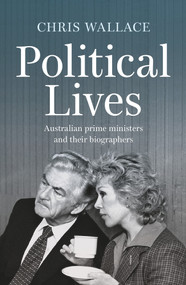 Political Lives by Chris Wallace, 9781742237497