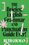 The Briefest English Grammar and Punctuation Guide Ever by Ruth Colman, 9781742237954