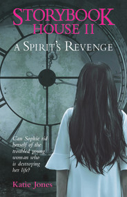 Storybook House II (A Spirit's Revenge) by Katie Jones, 9781760795139