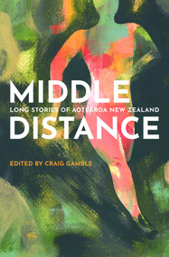 Middle Distance (Long Stories of Aotearoa New Zealand) by Craig Gamble, 9781776564323