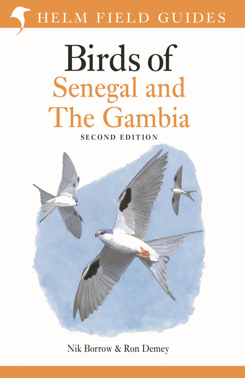 Field Guide to Birds of Senegal and The Gambia (Second Edition) by Nik Borrow, Ron Demey, 9781399402200
