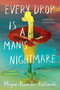 Every Drop Is a Man's Nightmare by Megan Kamalei Kakimoto, 9781639731169