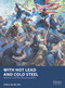 With Hot Lead and Cold Steel (American Civil War Wargaming Rules) by Arthur van der Ster, Mark Stacey, 9781472860002