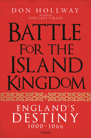 Battle for the Island Kingdom (England's Destiny 1000-1066) by Don Hollway, 9781472858931