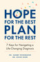 Hope for the Best, Plan for the Rest (7 Keys for Navigating a Life-Changing Diagnosis) by Sammy Winemaker, Hsien Seow, 9781774582961
