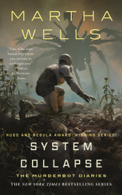 System Collapse (The Murderbot Diaries) by Martha Wells, 9781250826978