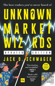 Unknown Market Wizards (The best traders you've never heard of) - 9780857198716 by Jack D. Schwager, 9780857198716