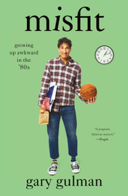 Misfit (Growing Up Awkward in the '80s) by Gary Gulman, 9781250777065