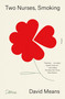 Two Nurses, Smoking (Stories) - 9781250872517 by David Means, 9781250872517