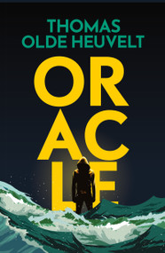 Oracle - 9781250759580 by Thomas Olde Heuvelt, 9781250759580
