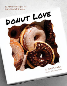 Donut Love (60 Versatile Recipes for Every Kind of Craving) by Sloane Papa, 9781645679219