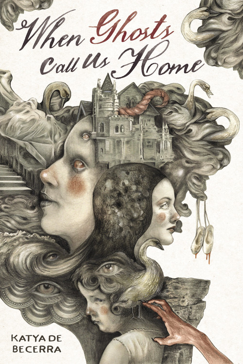 When Ghosts Call Us Home by Katya de Becerra, 9781645679639