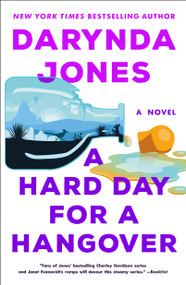 A Hard Day for a Hangover (A Novel) - 9781250266965 by Darynda Jones, 9781250266965