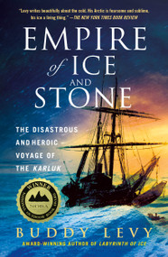 Empire of Ice and Stone (The Disastrous and Heroic Voyage of the Karluk) - 9781250871633 by Buddy Levy, 9781250871633