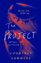 The Project (A Novel) - 9781250848611 by Courtney Summers, 9781250848611