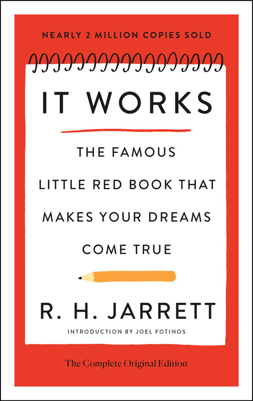 It Works: The Complete Original Edition (The Famous Little Red Book That Makes Your Dreams Come True) by R. H. Jarrett, 9781250897787