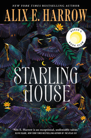 Starling House (A Reese's Book Club Pick) by Alix E. Harrow, 9781250799050
