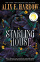 Starling House (A Reese's Book Club Pick) by Alix E. Harrow, 9781250799050