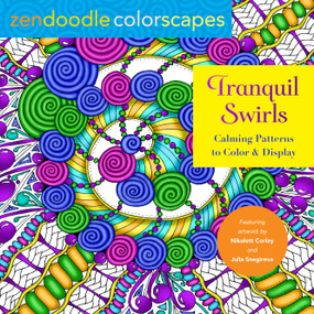 Zendoodle Colorscapes: Tranquil Swirls (Calming Patterns to Color and Display) by Nikolett Corley, Julia Snegireva, 9781250288035