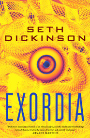 Exordia by Seth Dickinson, 9781250233011