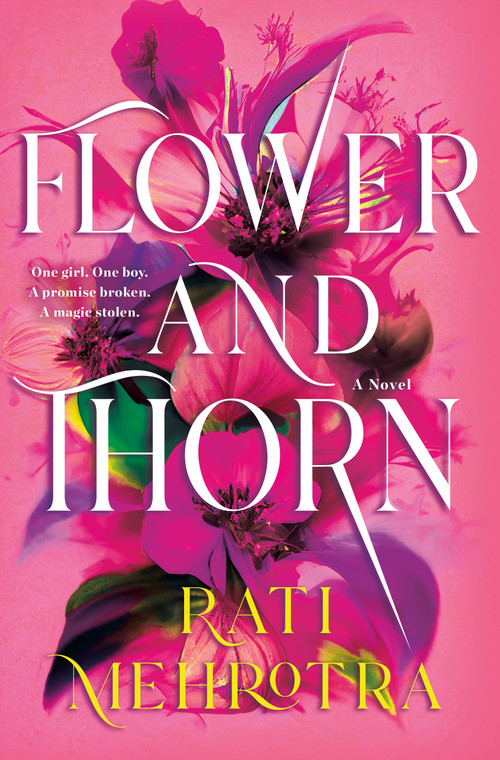 Flower and Thorn (A Novel) by Rati Mehrotra, 9781250823700