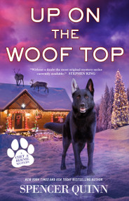 Up on the Woof Top (A Chet & Bernie Mystery) by Spencer Quinn, 9781250843302