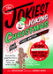 The Jokiest Joking Christmas Joke Book Ever Written . . . No Joke! (525 Yuletide Gags, Santa Sillies, and Frosty Funnies) by Brian Boone, Amanda Brack, 9781250289056