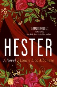 Hester (A Novel) - 9781250825162 by Laurie Lico Albanese, 9781250825162