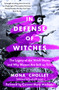 In Defense of Witches (The Legacy of the Witch Hunts and Why Women Are Still on Trial) - 9781250894878 by Mona Chollet, Sophie R. Lewis, Carmen Maria Machado, 9781250894878