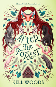 After the Forest by Kell Woods, 9781250852489