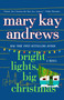 Bright Lights, Big Christmas (A Novel) by Mary Kay Andrews, 9781250285812