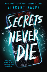 Secrets Never Die by Vincent Ralph, 9781250882158