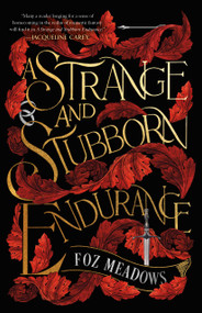 A Strange and Stubborn Endurance - 9781250829290 by Foz Meadows, 9781250829290