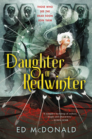 Daughter of Redwinter - 9781250811721 by Ed McDonald, 9781250811721