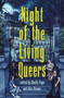Night of the Living Queers (13 Tales of Terror & Delight) - 9781250892966 by Shelly Page, Alex Brown, Kalynn Bayron, Alex Brown, Vanessa Montalban, Rebecca Kim Wells, Kosoko Jackson, Trang Thanh Tran, Maya Gittelman, Em X. Liu, Shelly Page, Tara Sim, Ayida Shonibar, Ryan Douglass, Sara Farizan, 9781250892966