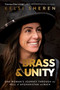 Brass & Unity (One Woman's Journey Through the Hell of Afghanistan and Back) by Kelsi Sheren, 9781637588918