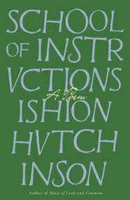 School of Instructions (A Poem) by Ishion Hutchinson, 9780374610265
