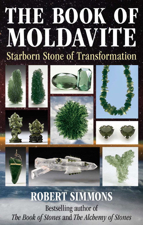 The Book of Moldavite (Starborn Stone of Transformation) by Robert Simmons, 9781644119129