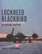 Lockheed Blackbird (Beyond the Secret Missions - The Missing Chapters) by Paul F. Crickmore, 9781472851383