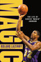 Magic: The Life of Earvin “Magic” Johnson by Roland Lazenby, 9781250248039