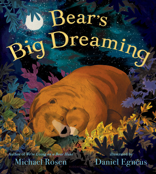 Bear's Big Dreaming by Michael Rosen, Daniel Egnéus, 9781547613304
