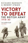 Victory to Defeat (The British Army 1918-40) by Richard Dannatt, Robert Lyman, 9781472860866