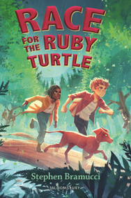 Race for the Ruby Turtle by Stephen Bramucci, 9781547607020