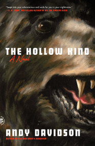 The Hollow Kind (A Novel) - 9781250893529 by Andy Davidson, 9781250893529