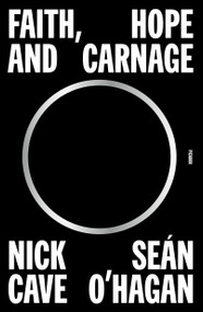 Faith, Hope and Carnage - 9781250872463 by Nick Cave, Seán O'Hagan, 9781250872463