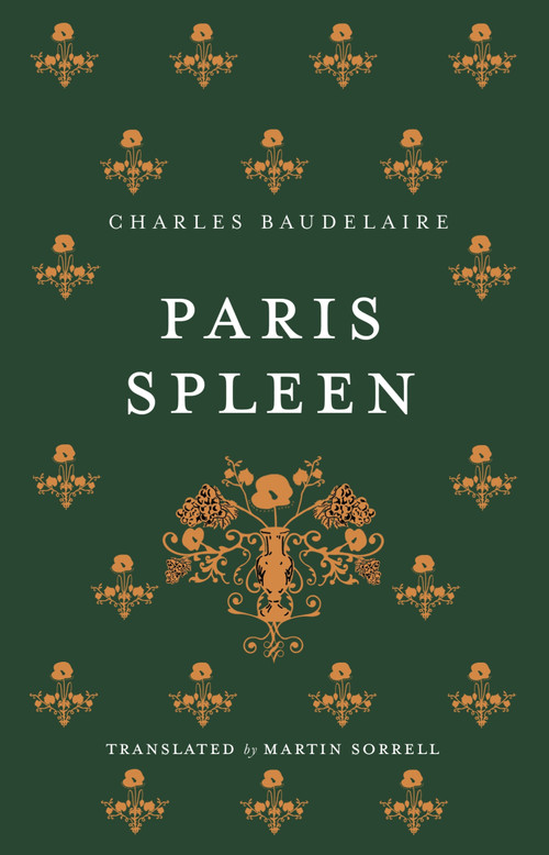 Paris Spleen (Dual-Language Edition) by Charles Baudelaire, Martin Sorrell, Maurice Stang, 9781847499035