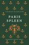 Paris Spleen (Dual-Language Edition) by Charles Baudelaire, Martin Sorrell, Maurice Stang, 9781847499035