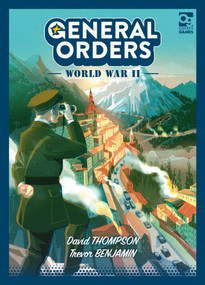 General Orders: World War II by David Thompson, Trevor Benjamin, Alex Green, 9781472859860