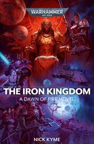 The Iron Kingdom by Nick Kyme, 9781800261150